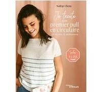 Je tricote mon premier pull en circulaire Nadège Chenu (Auteur)