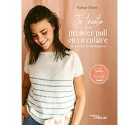 Je tricote mon premier pull en circulaire Nadège Chenu (Auteur)