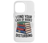 Je Trouve Que Votre Manque De Livres Dérange Un Coque pour iPhone 14 Pro Max