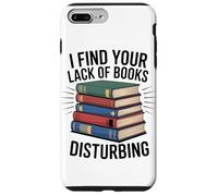 Je Trouve Que Votre Manque De Livres Dérange Un Coque pour iPhone 7 Plus/8 Plus