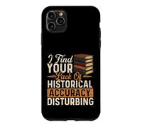 Je Trouve Votre Manque de précision Historique dérangeant - Histoire Coque pour iPhone 11 Pro Max