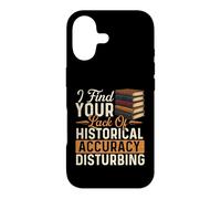 Je Trouve Votre Manque de précision Historique dérangeant - Histoire Coque pour iPhone 17
