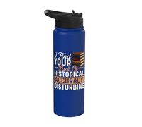 Je trouve votre manque de précision historique dérangeant - Histoire Stainless Steel Insulated Water Bottle