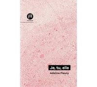 Je tu elle Adeline Fleury (Auteur)