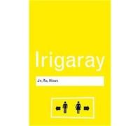 Je, Tu, Nous, Routledge Classicsá Luce Irigaray (Auteur)