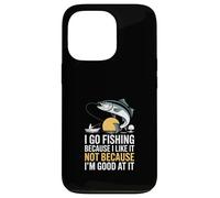 Je Vais à la pêche Parce Que J'aime ça, Pas Parce Que Je suis douée ! Coque pour iPhone 13 Pro