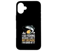 Je Vais à la pêche Parce Que J'aime ça, Pas Parce Que Je suis douée ! Coque pour iPhone 16 Plus