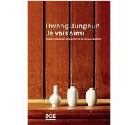 Je vais ainsi Hwang Jungeun (Auteur)