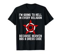 Je Vais Aller en Enfer dans Toutes Les Religions, Cool, athéisme, agnostique T-Shirt