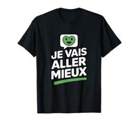 Je Vais Aller Mieux - Espoir et Guérison, Optimisme Français T-Shirt