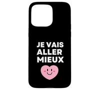Je Vais Aller Mieux - Espoir Positivité Résilience Guérison Coque pour iPhone 15 Pro Max