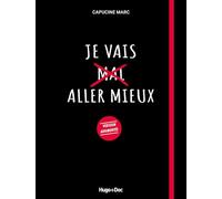 Je vais aller mieux - version augmentée