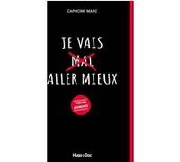 Je vais aller mieux - version augmentée Capucine Marc (Auteur)