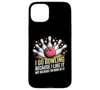 Je Vais au Bowling Parce Que J'aime, Pas Parce Que Je suis Bon Coque pour iPhone 15 Plus