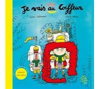 Je vais au Coiffeur Charles Dutertre (Illustration), Fabien Vehlmann (Auteur)