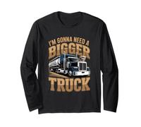 Je Vais Avoir Besoin d'un Plus Gros Camion : Coffee Lover Design Manche Longue