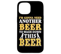 Je Vais Avoir Besoin d'une Autre bière pour Laver cet Coque pour iPhone 15