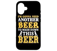 Je Vais Avoir Besoin d'une Autre bière pour Laver cet Coque pour iPhone 16