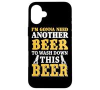 Je Vais Avoir Besoin d'une Autre bière pour Laver cet Coque pour iPhone 16 Plus
