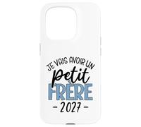 Je Vais Avoir Un Petit Frère 2027 Annonce Grossesse Garçon Coque pour iPhone 15 Pro