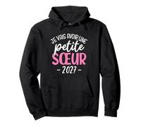 Je Vais Avoir Une Petite Sœur 2027 Annonce Grossesse Fille Sweat à Capuche