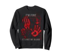 Je Vais Bien, ce n'est Pas Mon Sang. Chemise tachée de Sang Sweatshirt