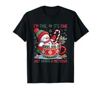 Je Vais Bien, C'est Bien d'avoir Une Crise T-Shirt