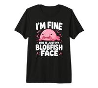 Je Vais Bien, C'est Juste Mon Visage De Blobfish Drôle T-Shirt Haut de Gamme