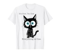 Je vais bien. C'est très bien. Tout va bien. Chat noir drôle T-Shirt