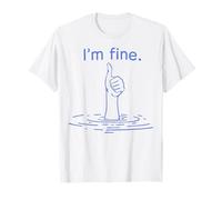 Je Vais Bien, comme Les Pouces levés sur la Surface de l'eau, C'est drôle T-Shirt