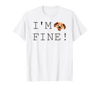 Je Vais Bien ! Ne me Pose Pas de Questions, ne m'embête Pas T-Shirt