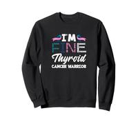 Je Vais Bien Thyroid Cancer Warrior Sensibilisation au Cancer de la thyroïde Sweatshirt