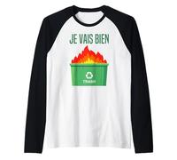 Je Vais Bien Tout Va Bien Se Passer Cava Feu Benne A Ordures Manche Raglan
