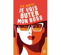 Je vais buter mon boss - A.D. Martel - J'ai Lu - broché - Roman