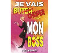 Je vais choper mon boss - A.D. Martel - Bookelis - broché - Roman