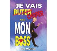 Je vais choper mon boss - A.D. Martel - Bookelis - broché - Roman