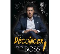 Je vais décoincer mon boss - A.D. Martel - Bookelis - broché - Roman