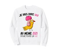 Je Vais Dire Oui Au Meme pour Toute La Vie Sweatshirt