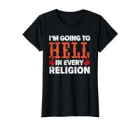 Je Vais en Enfer dans Chaque Religion athée agnostique T-Shirt Graphique avec Valeur