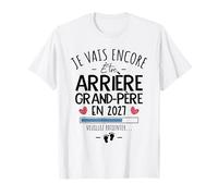 Je Vais Encore Être Arrière Grand Père 2027 Annonce Bébé 2 T-Shirt