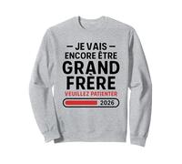 Je Vais Encore Être Grand Frère 2026 - Annonce 3eme Bébé Sweatshirt