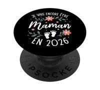 Je Vais Encore Être Maman 2026 - Annonce Deuxième Grossesse PopSockets PopGrip Adhésif