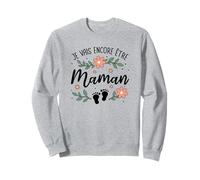 Je Vais Encore Être Maman 2026 - Annonce Deuxième Grossesse Sweatshirt