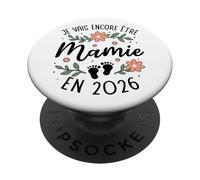 Je Vais Encore Être Mamie 2026 - De Nouveau Grand Parent PopSockets PopGrip Adhésif