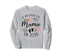 Je Vais Encore Être Mamie 2026 - De Nouveau Grand Parent Sweatshirt