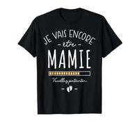 Je Vais Encore Être Mamie - Annonce Grossesse 2ème Bébé T-Shirt