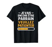 Je Vais Encore Être Parrain - Annonce Grossesse Bébé 2 T-Shirt