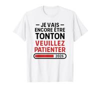 Je Vais Encore Être Tonton 2026 - Annonce Bébé 2 Oncle Drôle T-Shirt