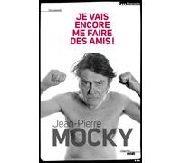 Je vais encore me faire des amis ! - Jean-Pierre Mocky - Le Cherche-Midi - broché - Biographie