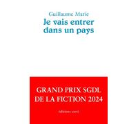 Je vais entrer dans un pays - Guillaume Marie - Corti - broché - Roman
